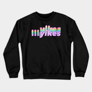 Yikes - Rainbow collored and glittering Crewneck Sweatshirt